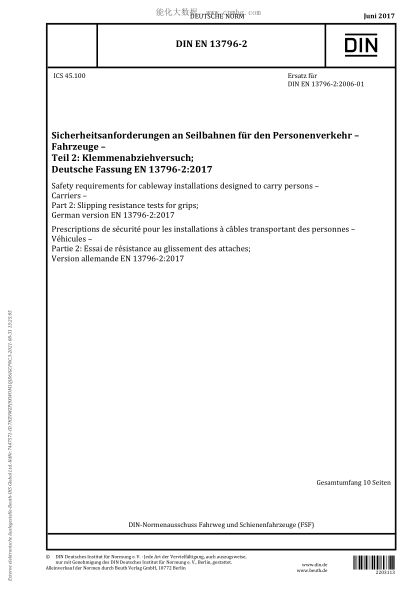 DIN EN 13796-2-2017   Safety requirements for cableway installations designed to carry persons - Carriers - Part 2: Slipping resistance tests for grips