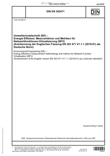 DIN EN 303471-2019  Environmental Engineering (EE) - Energy Efficiency measurement methodology and metrics for Network Function Virtualisation (NFV) (Endorsement of the English version EN 303 471 V1.1.1 (2019-01) as a German standard)
