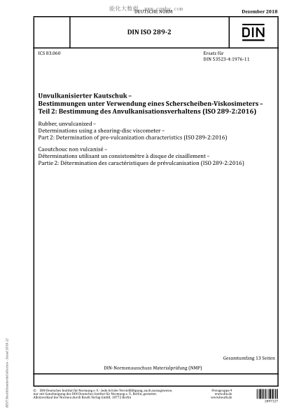 DIN ISO 289-2-2018  Rubber, unvulcanized - Determinations using a shearing-disc viscometer - Part 2: Determination of pre-vulcanization characteristics (ISO 289-2:2016)
