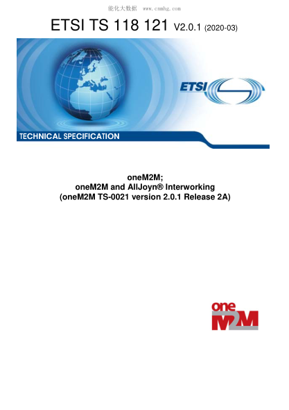 ETSI TS 118 121-2020  Onem2M; Onem2M And Alljoyn廬 Interworking (Onem2M Ts-0021 Version 2.0.1 Release 2A)