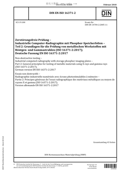 DIN EN ISO 16371-2-2018  Non-destructive testing - Industrial computed radiography with storage phosphor imaging plates - Part 2: General principles for testing of metallic materials using X-rays and gamma rays (ISO 16371-2:2017); German version EN ISO 16