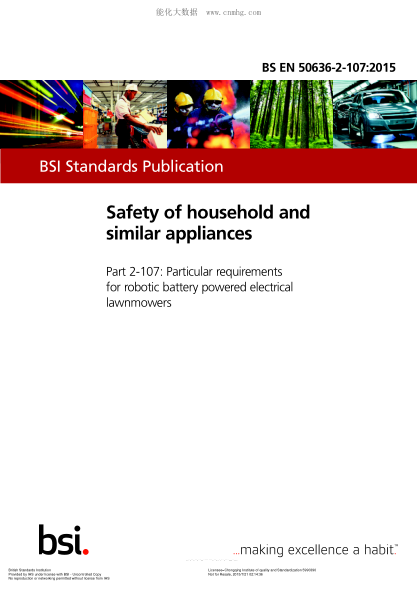 BS EN 50636-2-107-2015 家用和類似用途電器安全 電池供電的電動(dòng)剪草機(jī)特殊要求 Safety of household and similar appliances. Particular requirements for robotic battery powered electrical lawnmowers