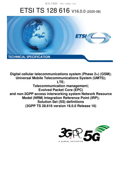 ETSI TS 128 616-2020  Digital Cellular Telecommunications System (Phase 2+) (Gsm); Universal Mobile Telecommunications System (Umts); Lte; Telecommunication Management; Evolved Packet Core (Epc) And Non-3Gpp Access Interworking System Network Resource Mod