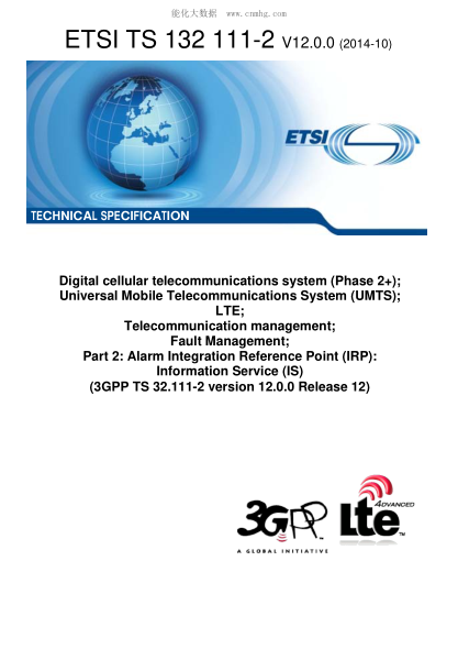 ETSI TS 132 111-2-2014  Digital Cellular Telecommunications System (Phase 2+); Universal Mobile Telecommunications System (Umts); Lte; Telecommunication Management; Fault Management; Part 2: Alarm Integration Reference Point (Irp): Information Service (Is