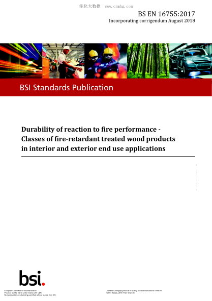 EN 16755-2017+AC-2018  Durability of reaction to fire performance - Classes of fire-retardant treated wood products in interior and exterior end use applications