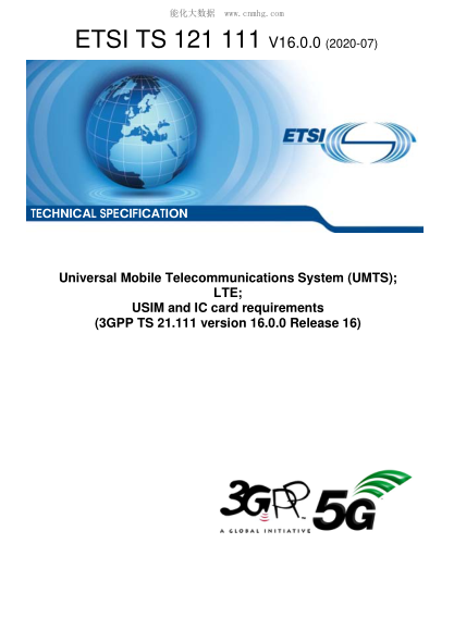 ETSI TS 121 111-2020  Universal Mobile Telecommunications System (Umts); Lte; Usim And Ic Card Requirements (3Gpp Ts 21.111 Version 16.0.0 Release 16)