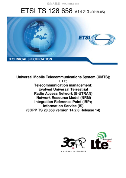 ETSI TS 128 658/5-2019  Universal Mobile Telecommunications System (Umts); Lte; Telecommunication Management; Evolved Universal Terrestrial Radio Access Network (E-Utran) Network Resource Model (Nrm) Integration Reference Point (Irp); Information Service