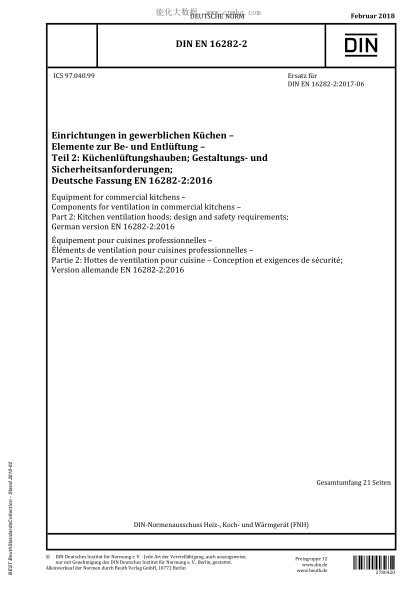 DIN EN 16282-2-2018  Equipment for commercial kitchens - Components for ventilation in commercial kitchens - Part 2: Kitchen ventilation hoods; design and safety requirements; German version EN 16282-2:2016