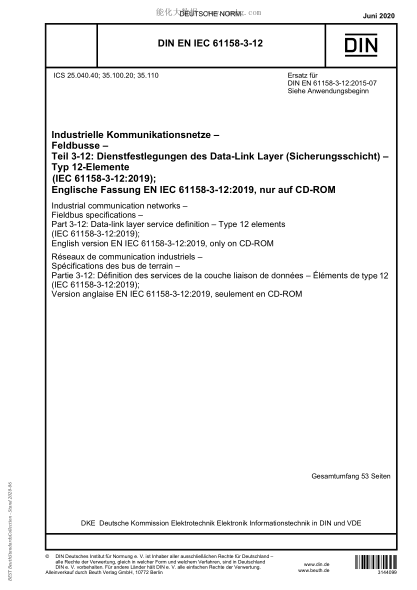 DIN EN IEC 61158-3-12-2020  Industrial communication networks - Fieldbus specifications - Part 3-12: Data-link layer service definition - Type 12 elements (IEC 61158-3-12:2019); English version EN IEC 61158-3-12:2019, only on CD-ROM