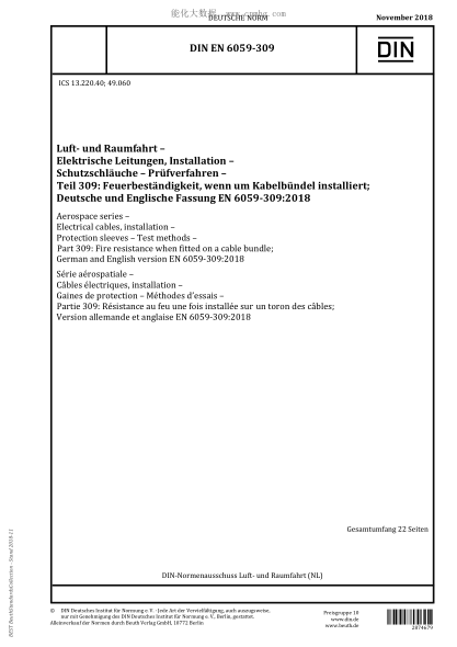 DIN EN 6059-309-2018  Aerospace series - Electrical cables, installation - Protection sleeves - Test methods - Part 309: Fire resistance when fitted on a cable bundle; German and English version EN 6059-309:2018