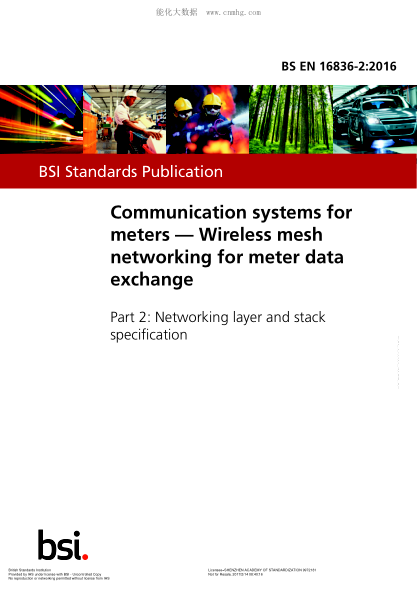 BS EN 16836-2-2016 米的通訊系統(tǒng) 無線網(wǎng)狀網(wǎng)絡(luò)，用于儀表數(shù)據(jù)交換 網(wǎng)絡(luò)層和堆棧規(guī)范 Communication systems for meters. Wireless mesh networking for meter data exchange. Networking layer and stack specification