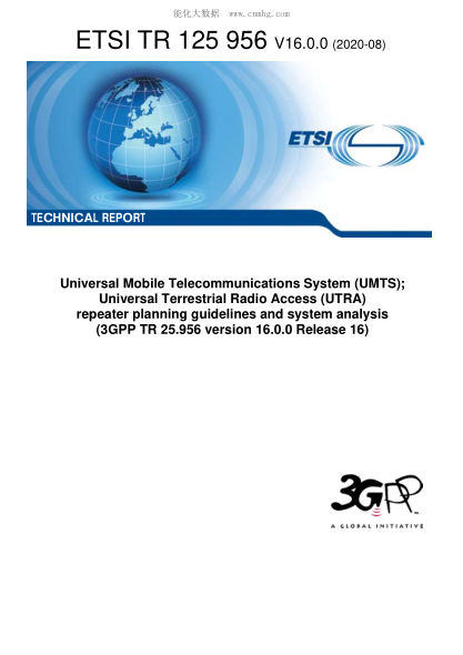 ETSI TR 125 956-2020  Universal Mobile Telecommunications System (Umts); Universal Terrestrial Radio Access (Utra) Repeater Planning Guidelines And System Analysis (3Gpp Tr 25.956 Version 16.0.0 Release 16)