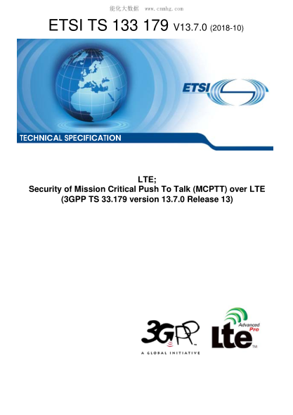 ETSI TS 133 179/3-2018  Lte; Security Of Mission Critical Push To Talk (Mcptt) Over Lte (3Gpp Ts 33.179 Version 13.7.0 Release 13)