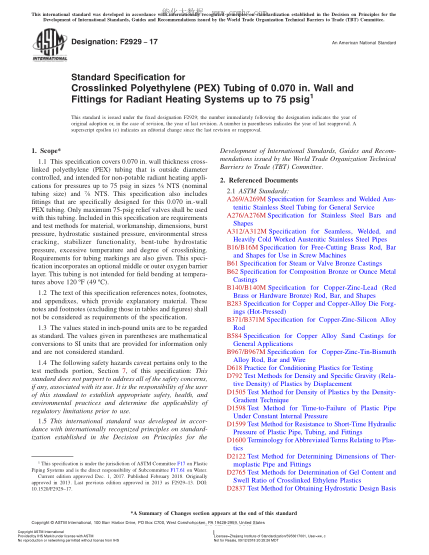 ASTM F2929-2017 最大到75 psig的輻射供暖系統(tǒng)用管壁為0.070 in的交聯(lián)聚乙烯管和管件的規(guī)格 Standard Specification for Crosslinked Polyethylene (PEX) Tubing of 0.070 in. Wall and Fittings for Radiant Heating Systems up to 75 psig