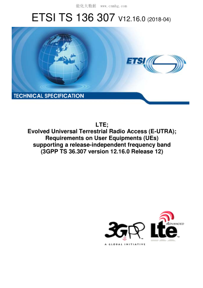 ETSI TS 136 307/3-2018  Lte; Evolved Universal Terrestrial Radio Access (E-Utra); Requirements On User Equipments (Ues) Supporting A Release-Independent Frequency Band (3Gpp Ts 36.307 Version 12.16.0 Release 12)