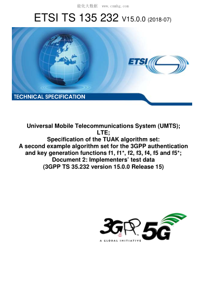 ETSI TS 135 232-2018  Universal Mobile Telecommunications System (UMTS); LTE; Specification of the TUAK algorithm set: A second example algorithm set for the 3GPP authentication and key generation functions f1, f1*, f2, f3, f4, f5 and f5*; Document 2: Imp