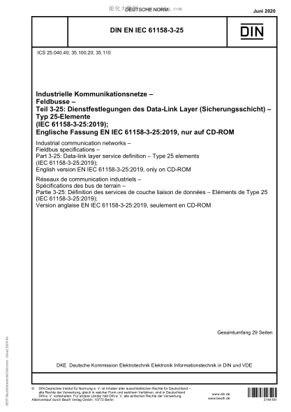 DIN EN IEC 61158-3-25-2020  Industrial communication networks - Fieldbus specifications - Part 3-25: Data-link layer service definition - Type 25 elements (IEC 61158-3-25:2019); English version EN IEC 61158-3-25:2019, only on CD-ROM