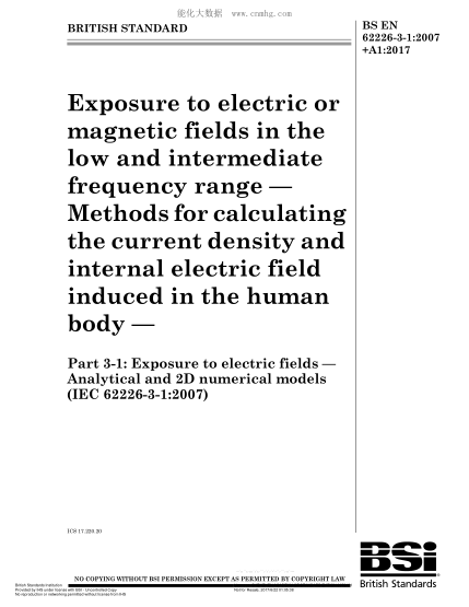 BS EN 62226-3-1-2007+A1-2017 暴露于低頻和中頻范圍內(nèi)的電場(chǎng)或磁場(chǎng) 計(jì)算人體內(nèi)電流密度和內(nèi)部電場(chǎng)的方法 暴露于電場(chǎng) 分析和二維數(shù)值模型 Exposure to electric or magnetic fields in the low and intermediate frequency range. Methods for calculating the current density and internal electric field induced in the hu