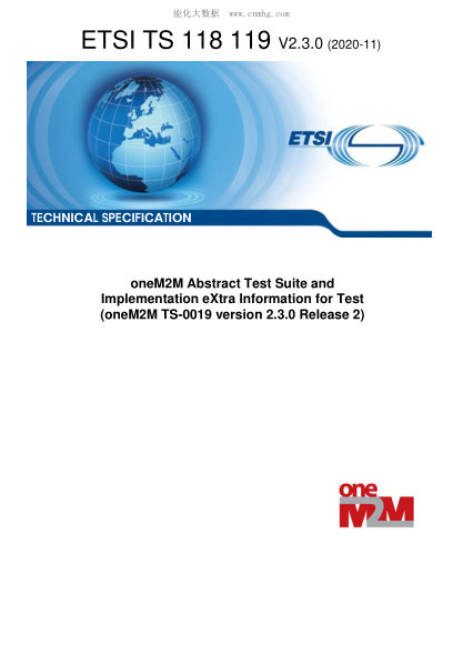 ETSI TS 118 119/2-2020  Onem2M Abstract Test Suite And Implementation Extra Information For Test (Onem2M Ts-0019 Version 2.3.0 Release 2)