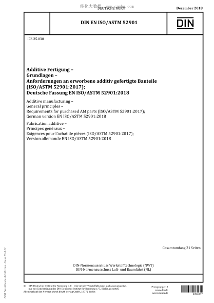 DIN EN ISO/ASTM 52901-2018  Additive manufacturing - General principles - Requirements for purchased AM parts (ISO/ASTM 52901:2017); German version EN ISO/ASTM 52901:2018