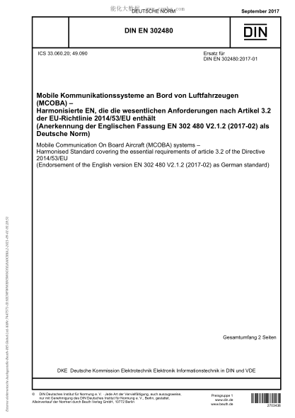 DIN EN 302480-2017  Mobile Communication On Board Aircraft (MCOBA) systems - Harmonised Standard covering the essential requirements of article 3.2 of the Directive 2014/53/EU (Endorsement of the English version EN 302 480 V2.1.2 (2017-02) as German stand