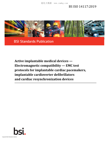 BS ISO 14117-2019   Active implantable medical devices. Electromagnetic compatibility. EMC test protocols for implantable cardiac pacemakers, implantable cardioverter defibrillators and cardiac resynchronization devices