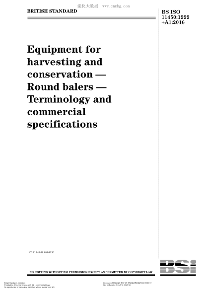 BS ISO 11450-1999+A1-2016 收獲和保護(hù)設(shè)備 圓壓捆機(jī) 術(shù)語和商業(yè)規(guī)范 Equipment for harvesting and conservation. Round balers. Terminology and commercial specifications