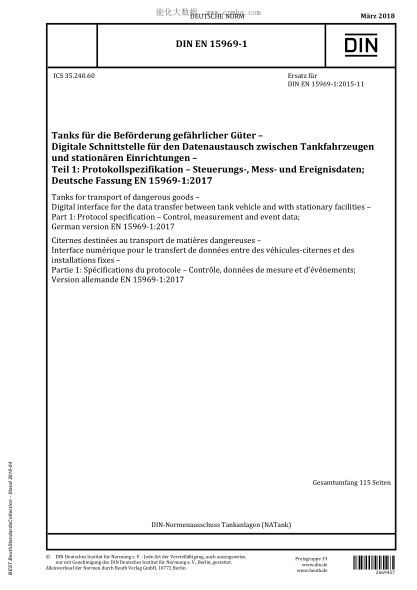 DIN EN 15969-1-2018  Tanks for transport of dangerous goods - Digital interface for the data transfer between tank vehicle and with stationary facilities - Part 1: Protocol specification - Control, measurement and event data; German version EN 15969-1:201