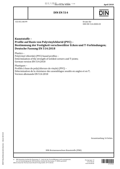 DIN EN 514-2018  Plastics - Poly(vinyl chloride) (PVC) based profiles - Determination of the strength of welded corners and T-joints; German version EN 514:2018