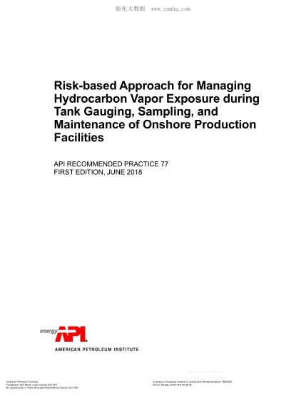 API RP 77-2018  Risk-based Approach for Managing Hydrocarbon Vapor Exposure during Tank Gauging, Sampling, and Maintenance of Onshore Production Facilities (FIRST EDITION)