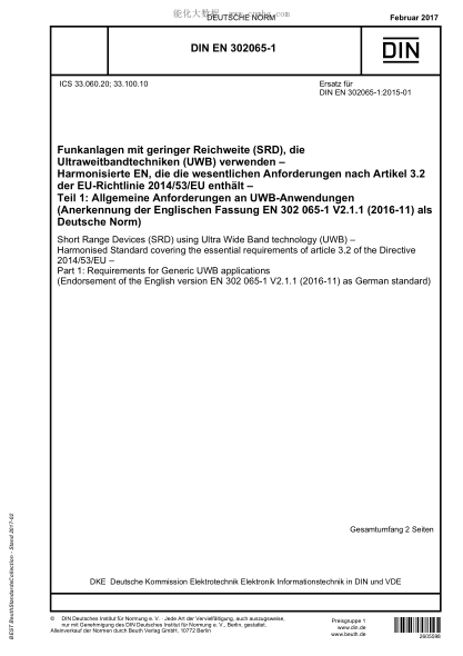 DIN EN 302065-1-2017   Short Range Devices (SRD) using Ultra Wide Band technology (UWB) - Harmonised Standard covering the essential requirements of article 3.2 of the Directive 2014/53/EU - Part 1: Requirements for Generic UWB applications (Endorsement o
