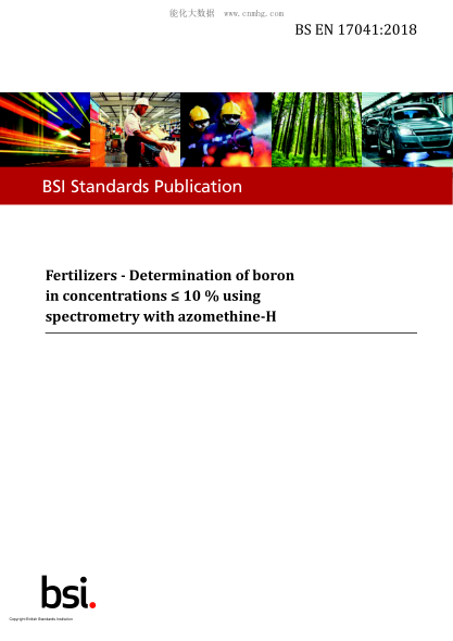 BS EN 17041-2018   Fertilizers. Determination of boron in concentrations ≤ 10 % using spectrometry with azomethine-H