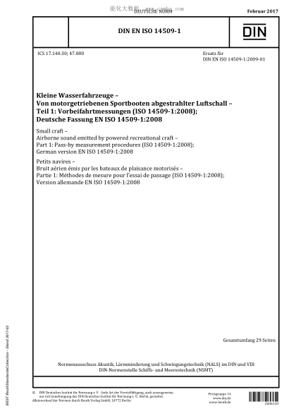 DIN EN ISO 14509-1-2017 小艇 由機(jī)動游艇所發(fā)出空氣噪聲 第1部分：掠過測量規(guī)程 Small craft - Airborne sound emitted by powered recreational craft - Part 1: Pass-by measurement procedures (ISO 14509-1:2008); German version EN ISO 14509-1:2008