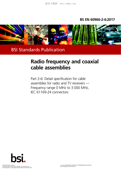 BS EN 60966-2-6-2017 射頻和同軸電纜組件 無線電和電視接收機(jī)電纜組件的詳細(xì)規(guī)范 頻率范圍0 MHz至3 000 MHz，IEC 61169-24連接器 Radio frequency and coaxial cable assemblies. Detail specification for cable assemblies for radio and TV receivers. Frequency range 0 MHz to 3 000 MHz, IEC 61169-24 conn
