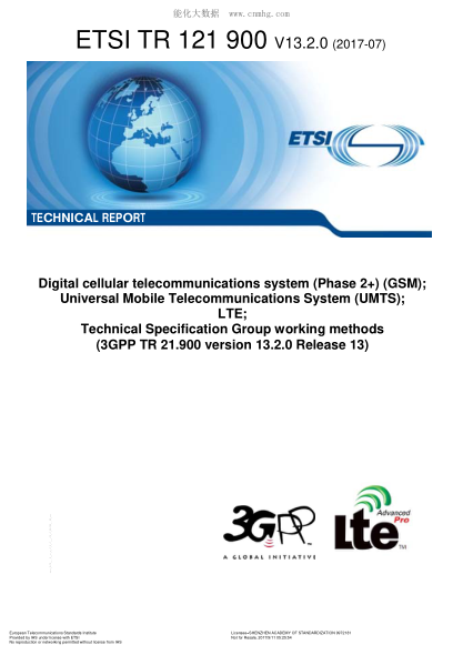 ETSI TR 121 900/3-2017  Digital Cellular Telecommunications System (Phase 2+) (Gsm); Universal Mobile Telecommunications System (Umts); Lte; Technical Specification Group Working Methods (V13.2.0; 3Gpp Tr 21.900 Version 13.2.0 Release 13)
