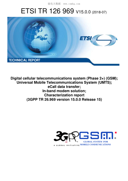ETSI TR 126 969-2018  Digital cellular telecommunications system (Phase 2+) (GSM); Universal Mobile Telecommunications System (UMTS); eCall data transfer; In-band modem solution; Characterization report (3GPP TR 26.969 version 15.0.0 Release 15)