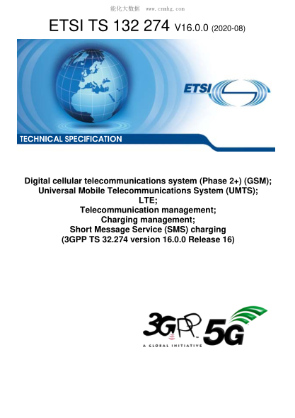 ETSI TS 132 274/2-2020  Digital Cellular Telecommunications System (Phase 2+) (Gsm); Universal Mobile Telecommunications System (Umts); Lte; Telecommunication Management; Charging Management; Short Message Service (Sms) Charging (3Gpp Ts 32.274 Version 16