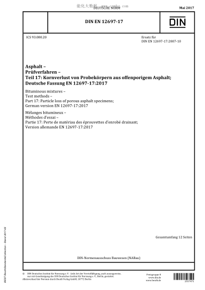 DIN EN 12697-17-2017  Bituminous mixtures - Test methods - Part 17: Particle loss of porous asphalt specimens; German version EN 12697-17:2017