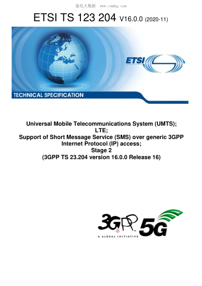 ETSI TS 123 204-2020  Universal Mobile Telecommunications System (Umts); Lte; Support Of Short Message Service (Sms) Over Generic 3Gpp Internet Protocol (Ip) Access; Stage 2 (3Gpp Ts 23.204 Version 16.0.0 Release 16)