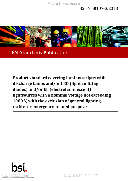 EN 50107-3-2018  Product standard covering luminous signs with discharge lamps and/or LED (light emitting diodes) and/or EL (electroluminescent) lightsources with a nominal voltage not exceeding 1000 V, with the exclusion of general lighting, traffic- or