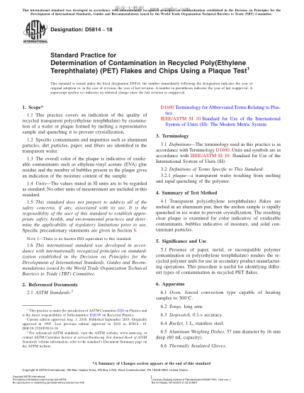 ASTM D5814-2018  Standard Practice for Determination of Contamination in Recycled Poly(Ethylene Terephthalate) (PET) Flakes and Chips Using a Plaque Test