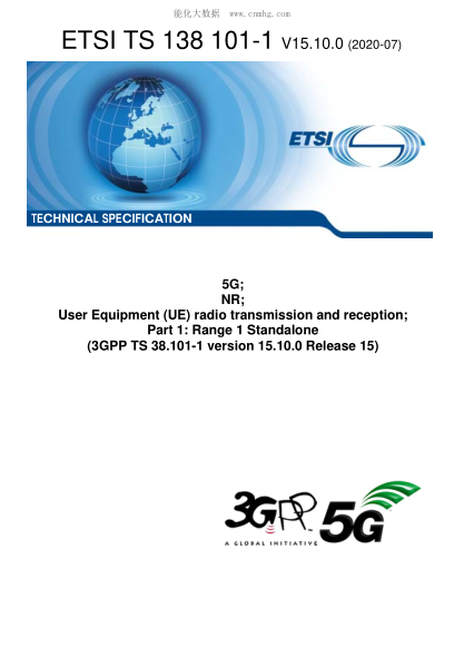 ETSI TS 138 101-1/3-2020  5G; Nr; User Equipment (Ue) Radio Transmission And Reception; Part 1: Range 1 Standalone (3Gpp Ts 38.101-1 Version 15.10.0 Release 15)