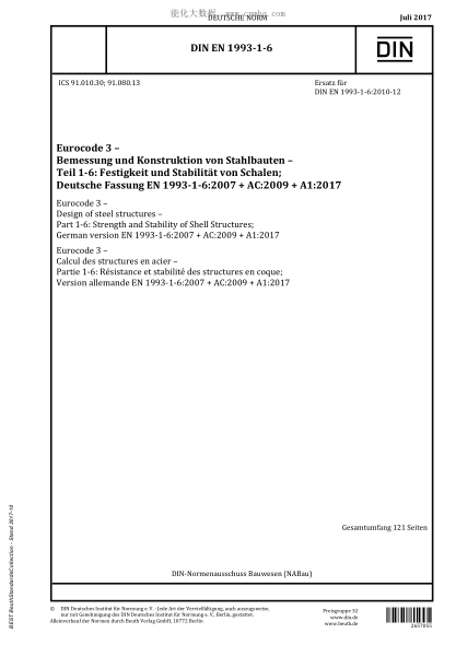 DIN EN 1993-1-6-2017  Eurocode 3 - Design of steel structures - Part 1-6: Strength and Stability of Shell Structures; German version EN 1993-1-6:2007 + AC:2009 + A1:2017