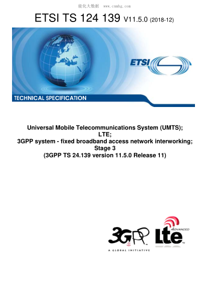 ETSI TS 124 139/2-2018  Universal Mobile Telecommunications System (Umts); Lte; 3Gpp System - Fixed Broadband Access Network Interworking; Stage 3 (3Gpp Ts 24.139 Version 11.5.0 Release 11)