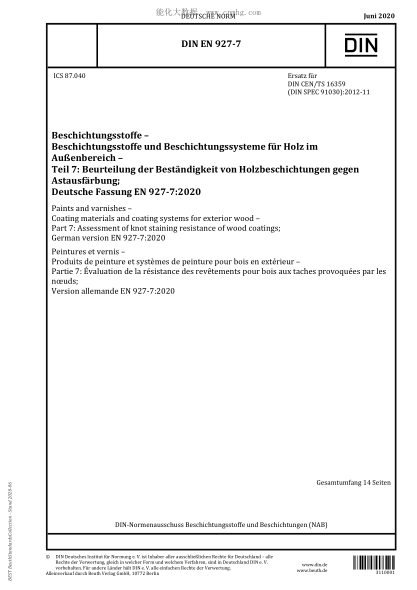 DIN EN 927-7-2020  Paints and varnishes - Coating materials and coating systems for exterior wood - Part 7: Assessment of knot staining resistance of wood coatings; German version EN 927-7:2020