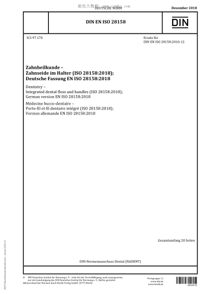 DIN EN ISO 28158-2018Dentistry - Integrated dental floss and handles (ISO 28158:2018); German version EN ISO 28158:2018