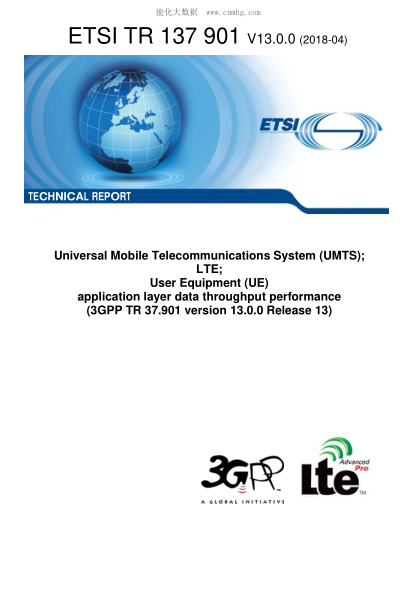 ETSI TR 137 901/2-2018  Universal Mobile Telecommunications System (Umts); Lte; User Equipment (Ue) Application Layer Data Throughput Performance (3Gpp Tr 37.901 Version 13.0.0 Release 13)