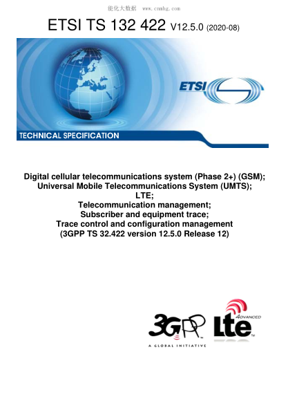 ETSI TS 132 422/4-2020  Digital Cellular Telecommunications System (Phase 2+) (Gsm); Universal Mobile Telecommunications System (Umts); Lte; Telecommunication Management; Subscriber And Equipment Trace; Trace Control And Configuration Management (3Gpp Ts