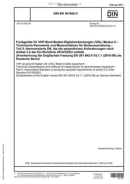 DIN EN 301842-5-2017   VHF air-ground Digital Link (VDL) Mode 4 radio equipment - Technical characteristics and methods of measurement for ground-based equipment - Part 5: Harmonised Standard covering the essential requirements of article 3.2 of the Direc