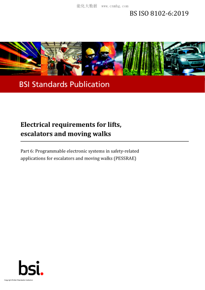 BS ISO 8102-6-2019   Electrical requirements for lifts, escalators and moving walks. Programmable electronic systems in safety-related applications for escalators and moving walks (PESSRAE)